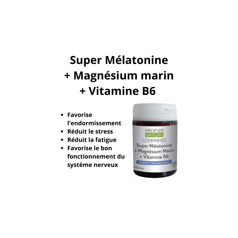 Super mélatonine + magnésium marin + vitamine B6 Sommeil, stress, fatigue, système nerveux