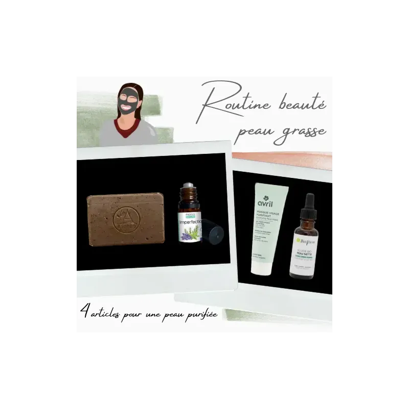 Routine beauté peau grasse 4 produits naturels